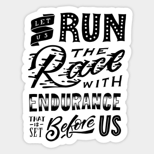 Let us run the race that is set before us Sticker